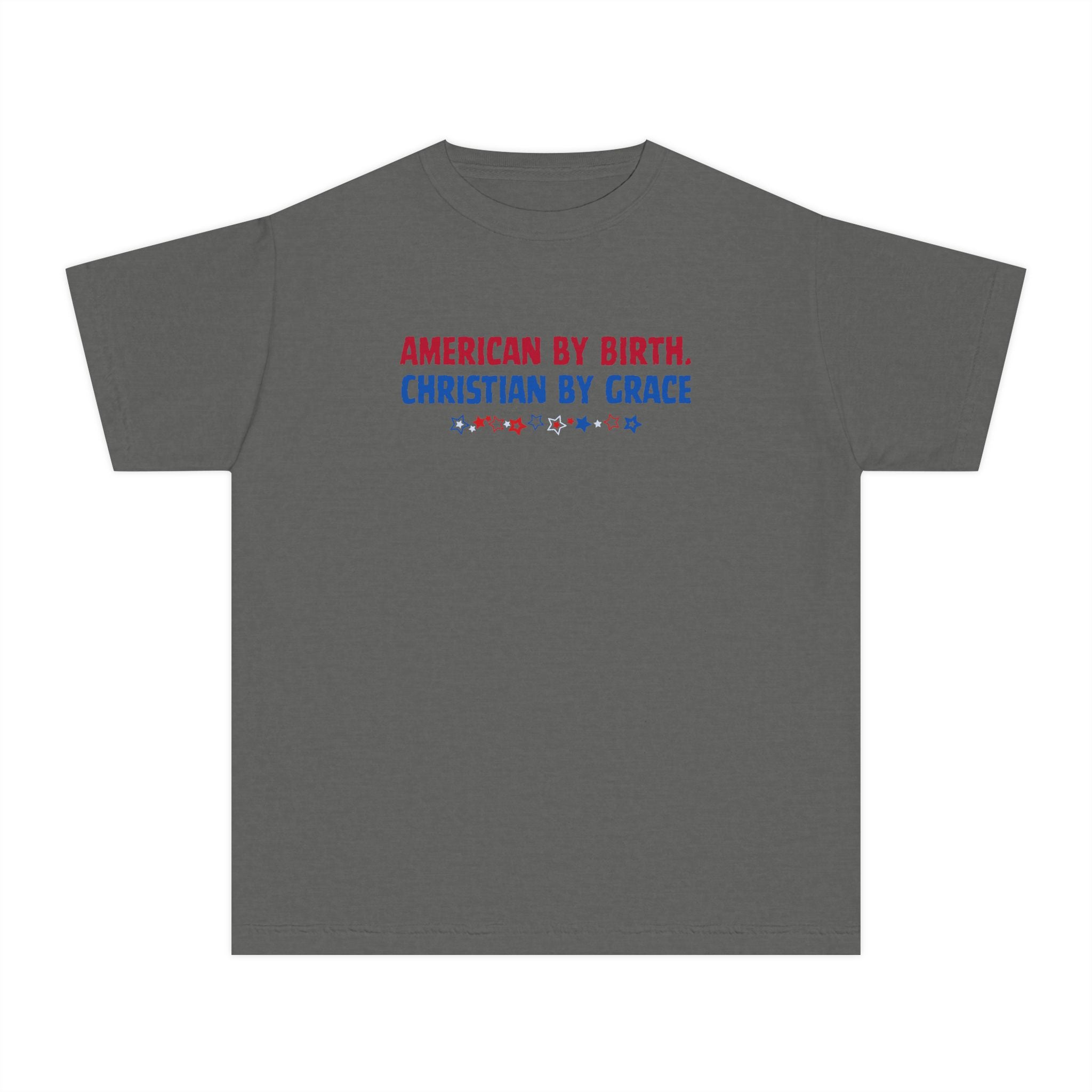 Youth Tee — “American by Birth, Christian by Grace” Patriotic Faith Graphic