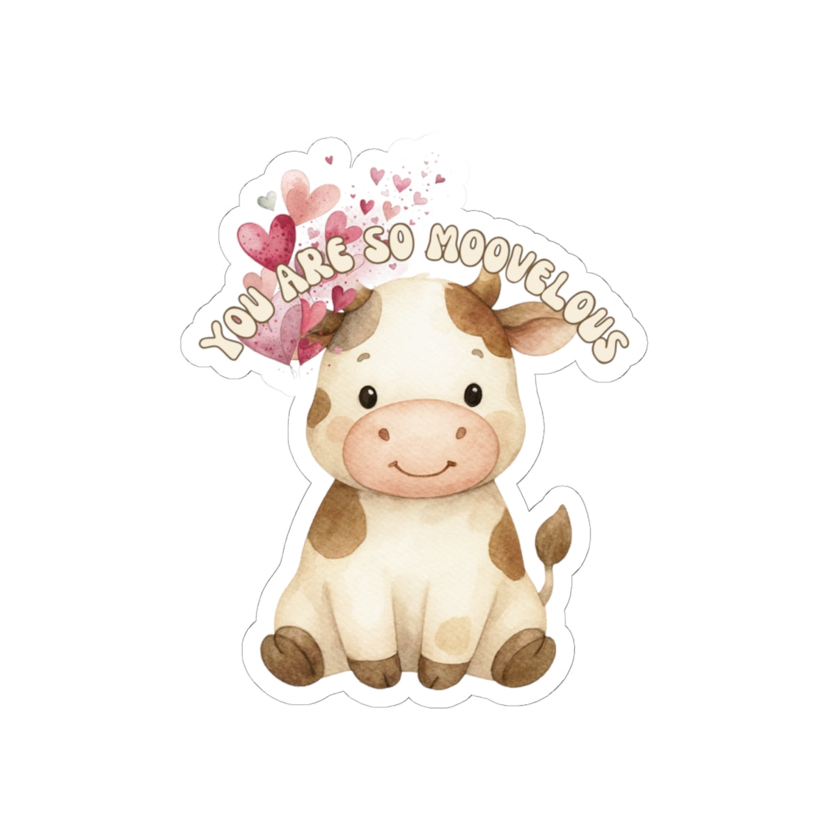 Cute Cow Sticker — "You Are So Moovelous" Kiss-Cut Vinyl Sticker