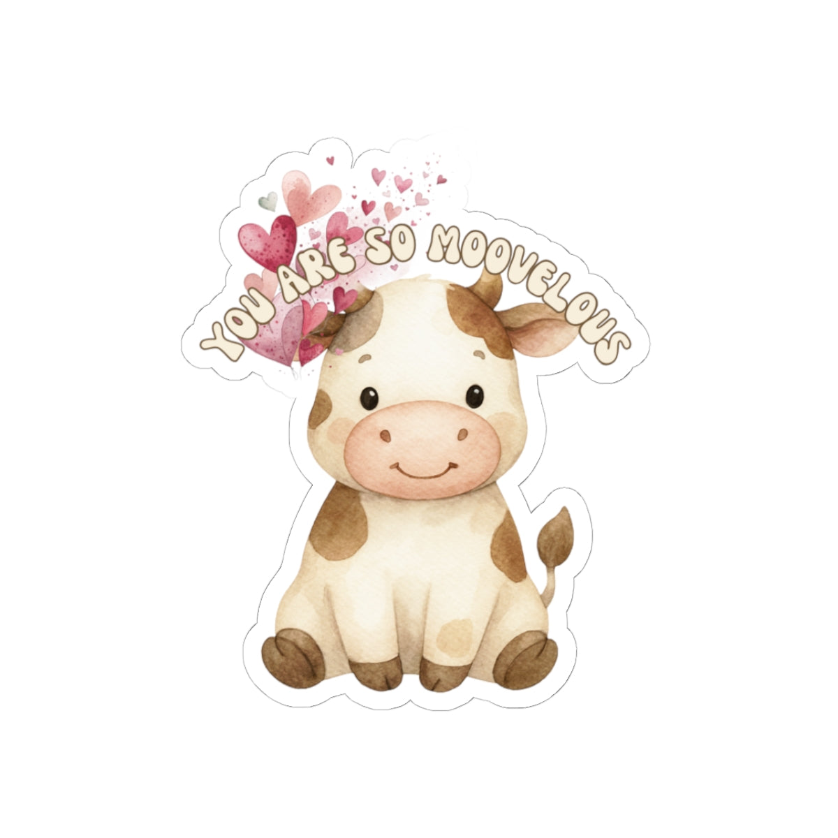 Cute Cow Sticker — "You Are So Moovelous" Kiss-Cut Vinyl Sticker