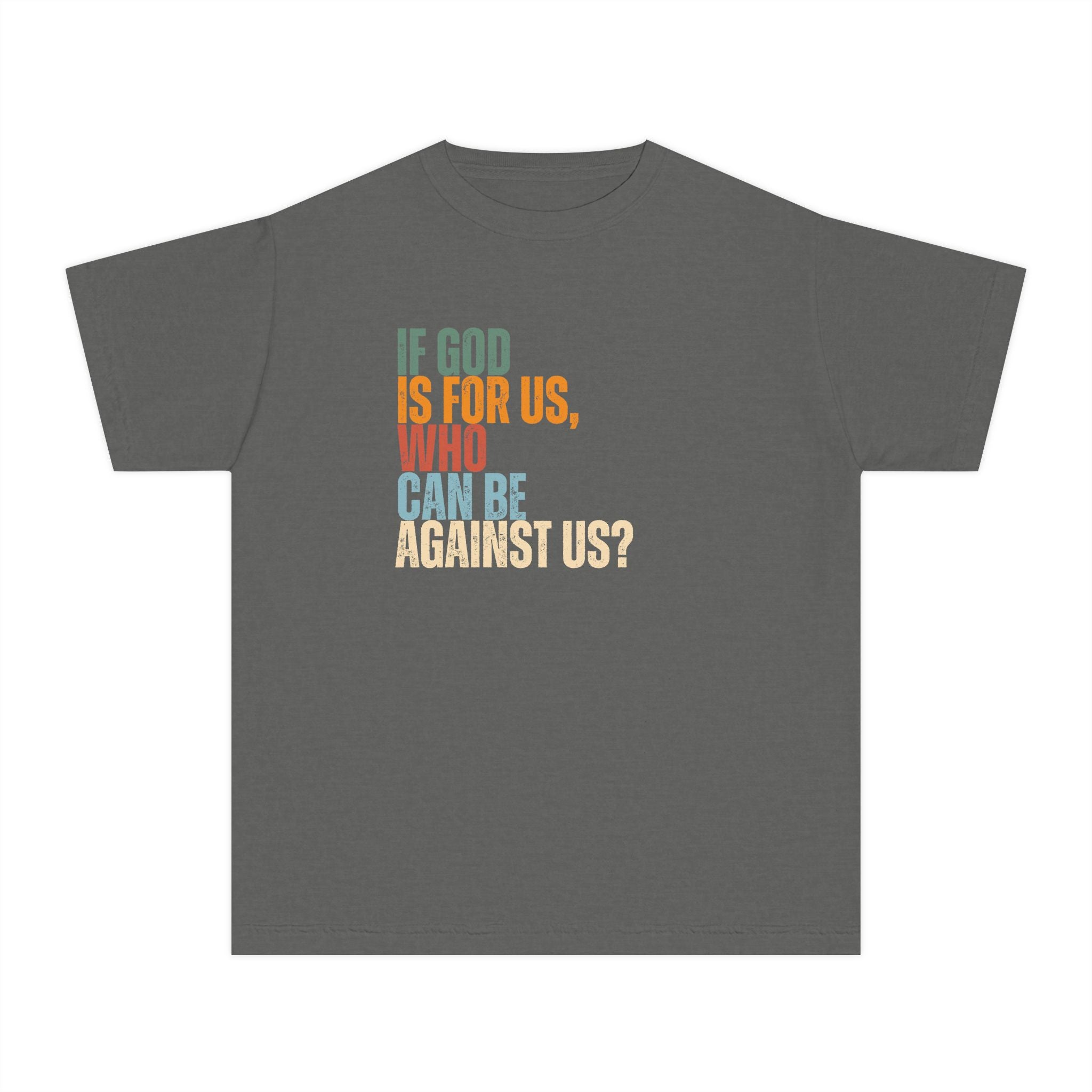 Youth Tee — "If God Is For Us, Who Can Be Against Us?" Inspirational Christian Youth T-Shirt