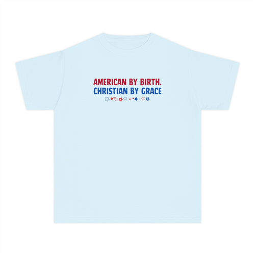 Youth Tee — “American by Birth, Christian by Grace” Patriotic Faith Graphic