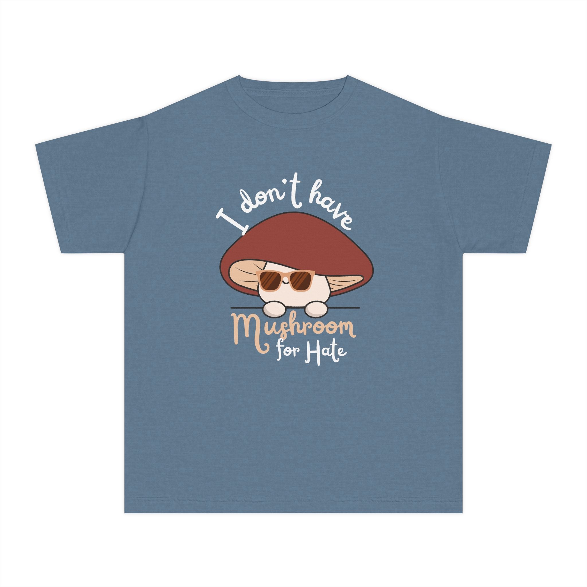 Youth Tee — "I Don't Have Mushroom for Hate" Cute Mushroom Graphic Kids Shirt
