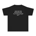 Youth Tee — "God Out Here Styling Flowers, You Think He Forgot You?" Inspirational Graphic T‑Shirt