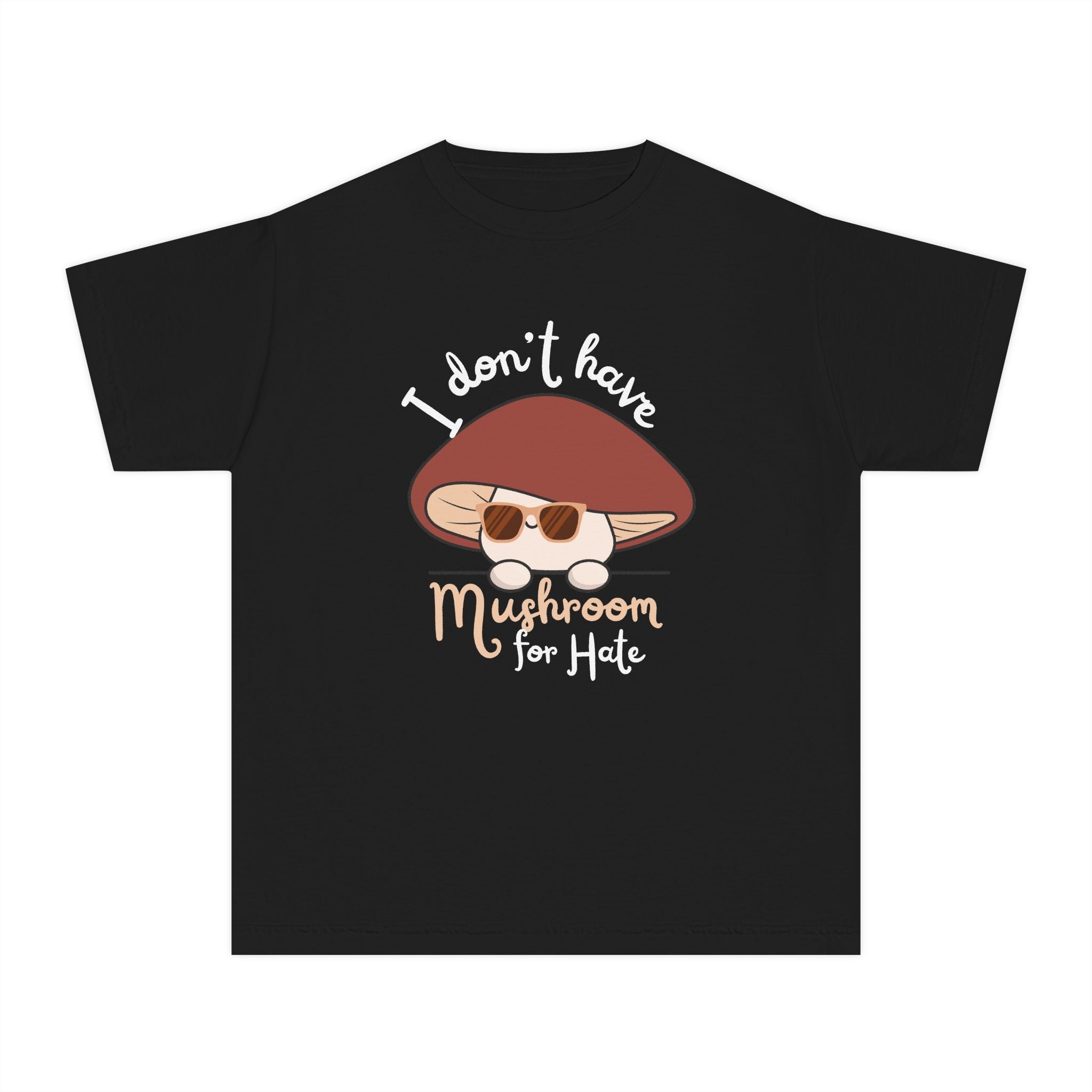 Youth Tee — "I Don't Have Mushroom for Hate" Cute Mushroom Graphic Kids Shirt