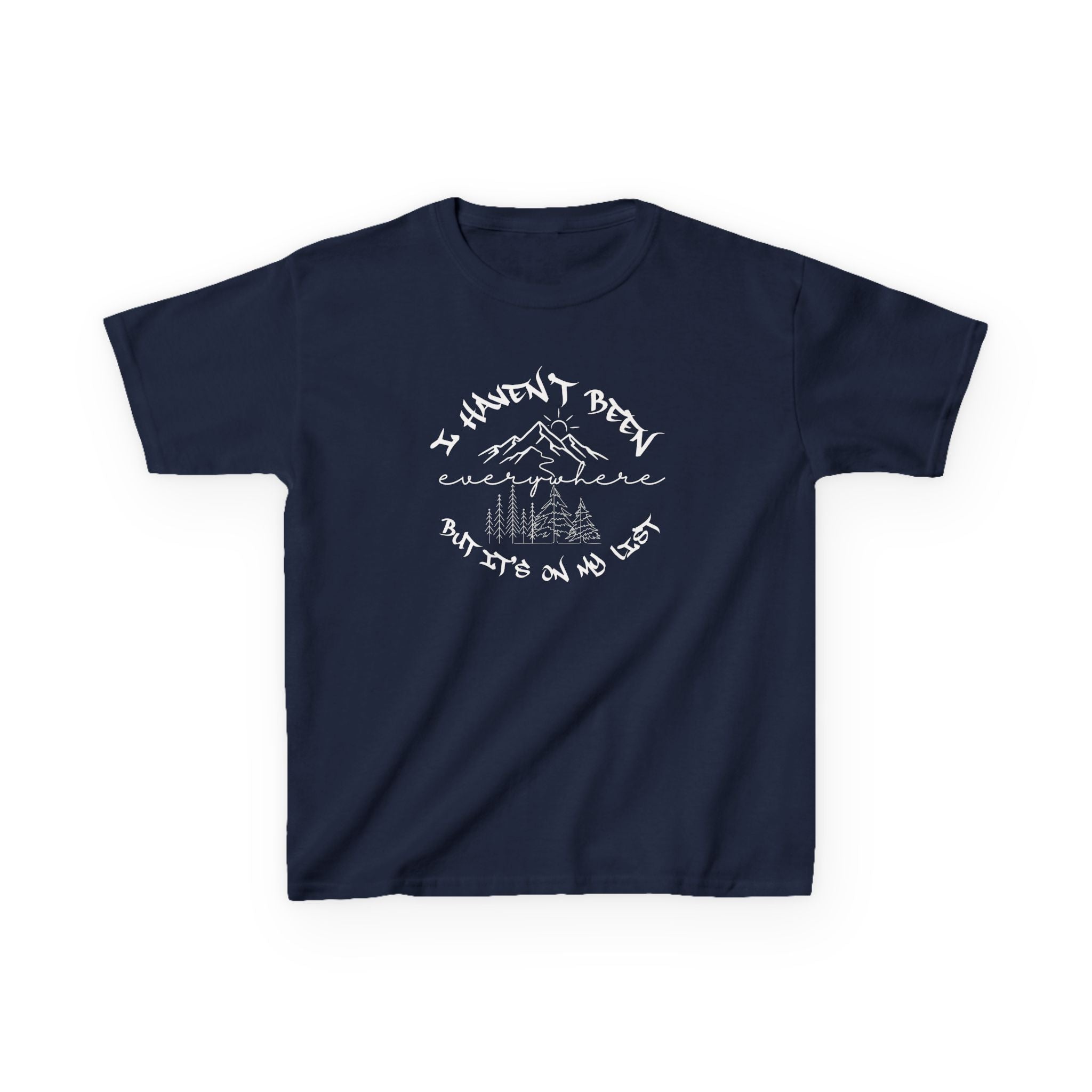 Kids Tee — "I Haven't Been Everywhere But It's On My List" Adventure Mountain Graphic