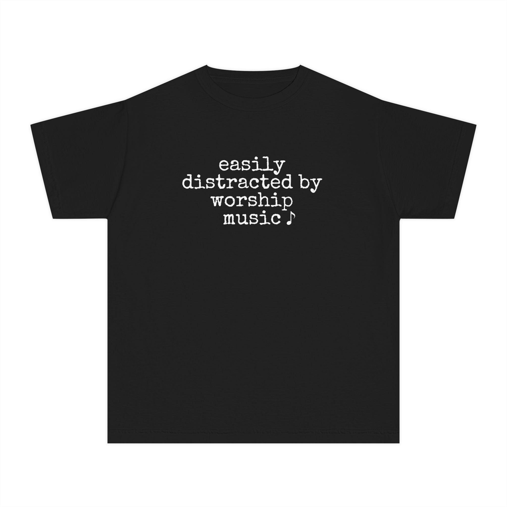 Youth Tee - "easily distracted by worship music" Christian Kids Shirt