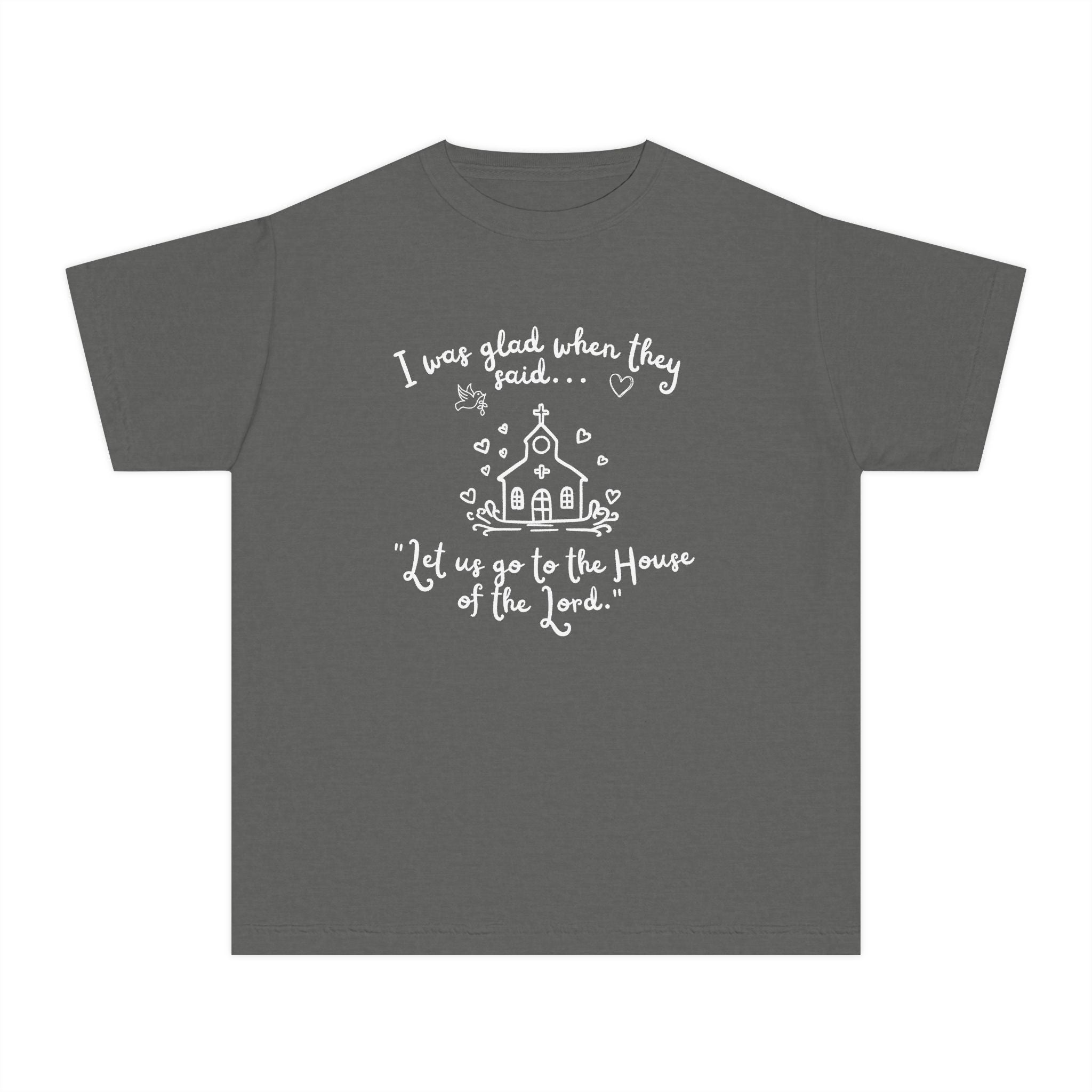 Youth Tee - "I Was Glad When They Said... Let Us Go to the House of the Lord" Church Kids Shirt