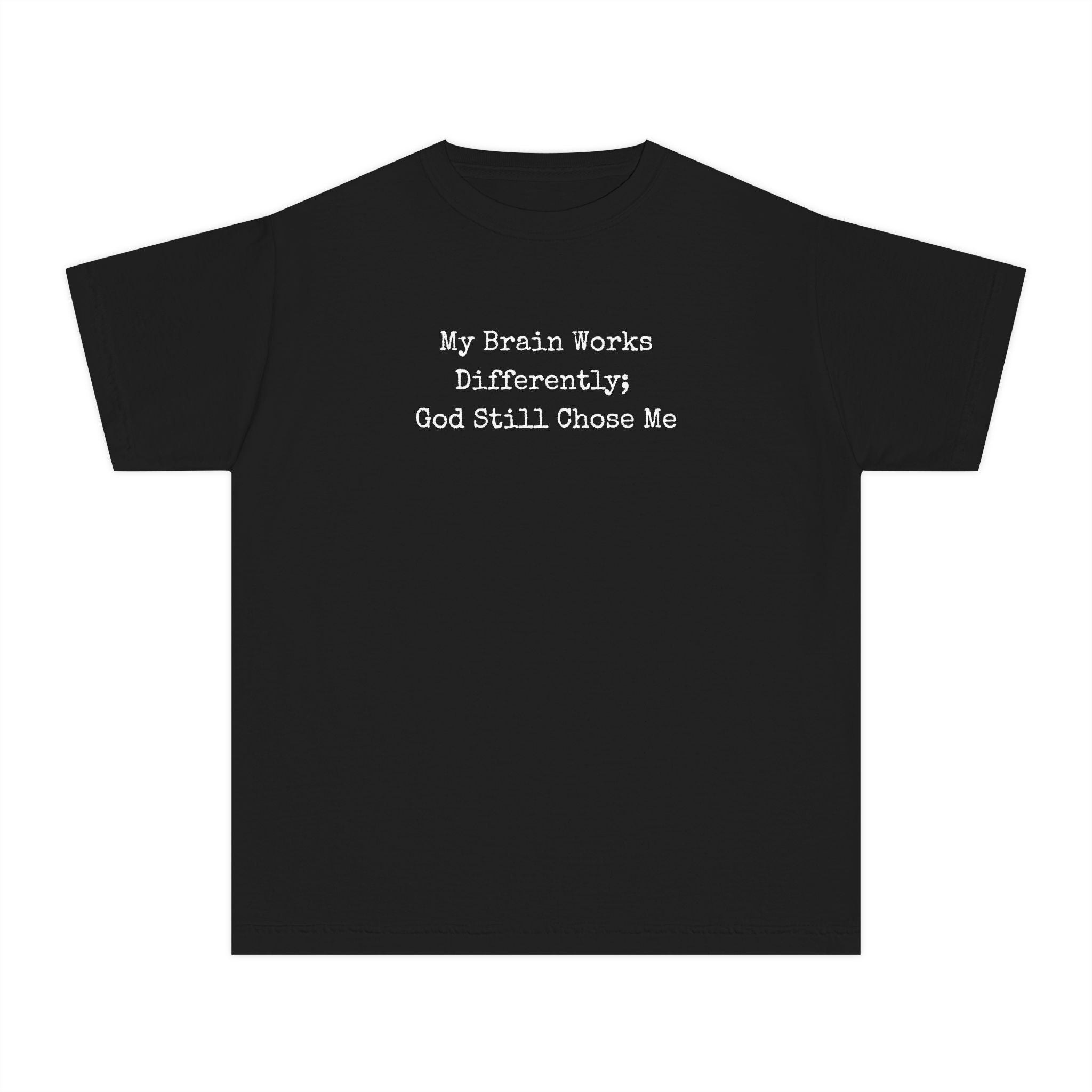 Youth Tee — "My Brain Works Differently; God Still Chose Me" Inspirational Christian Shirt