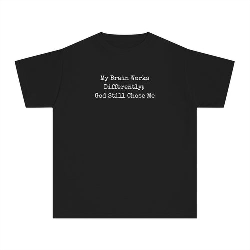 Youth Tee — "My Brain Works Differently; God Still Chose Me" Inspirational Christian Shirt