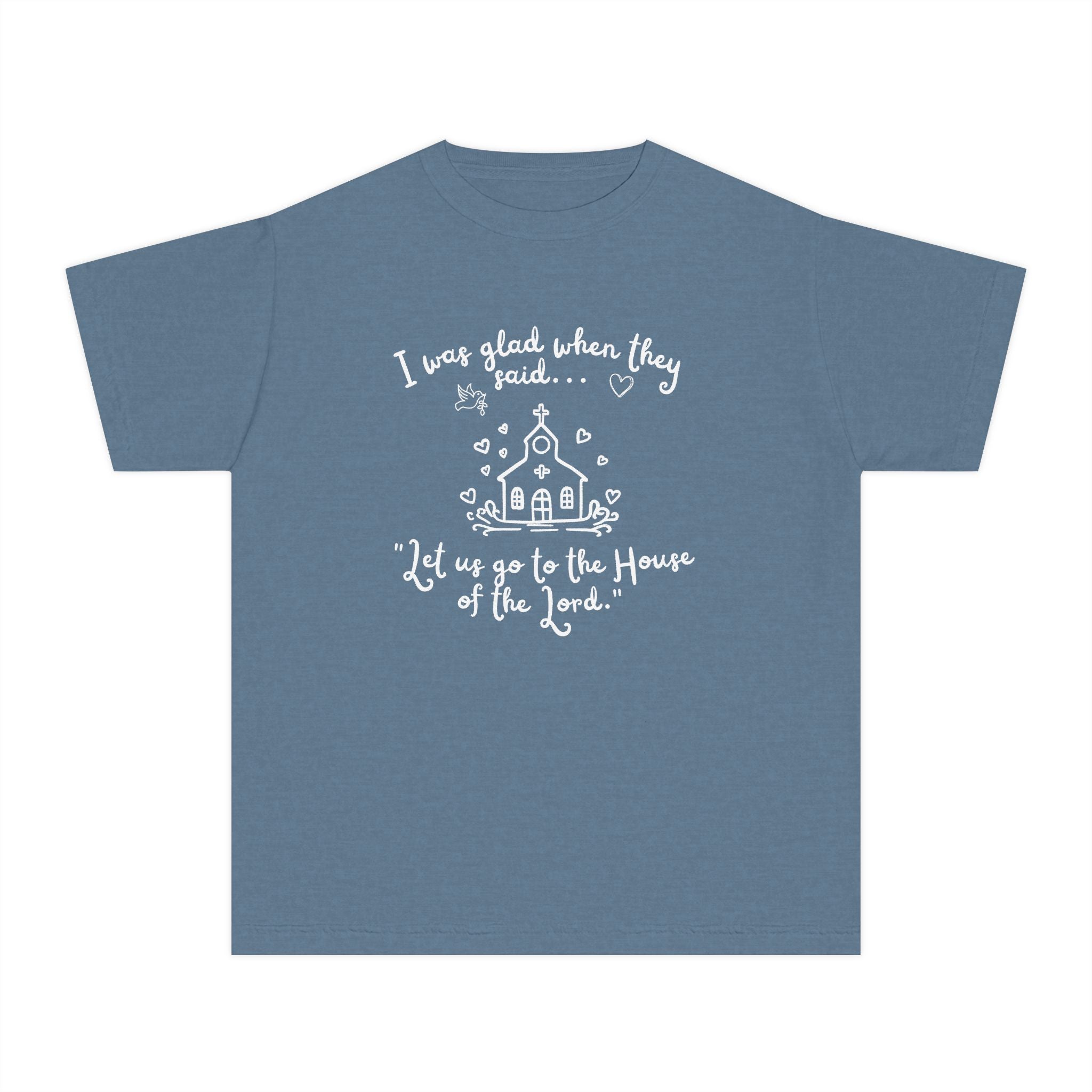 Youth Tee - "I Was Glad When They Said... Let Us Go to the House of the Lord" Church Kids Shirt