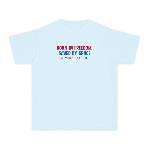 Youth Tee — "Born in Freedom, Saved by Grace" Christian Graphic Shirt