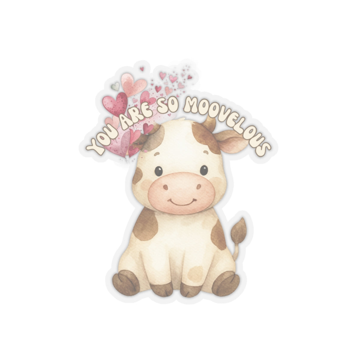 Cute Cow Sticker — "You Are So Moovelous" Kiss-Cut Vinyl Sticker
