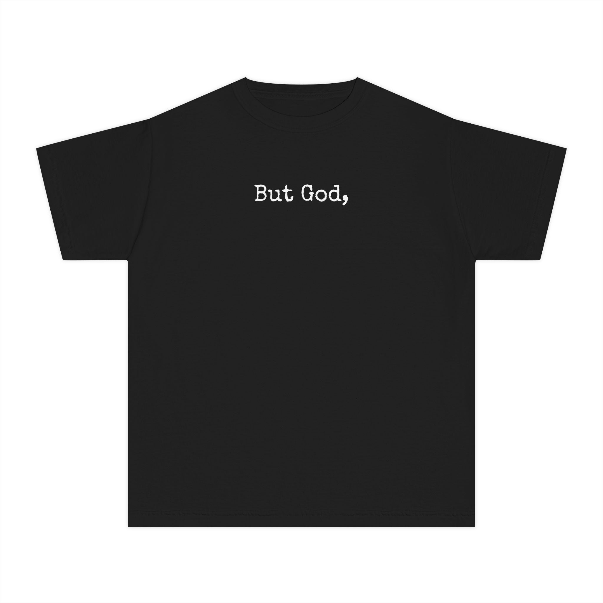 Youth Tee — 'But God,' Minimal Christian Faith Shirt