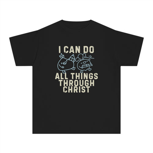 Youth Tee — "I Can Do All Things Through Christ"