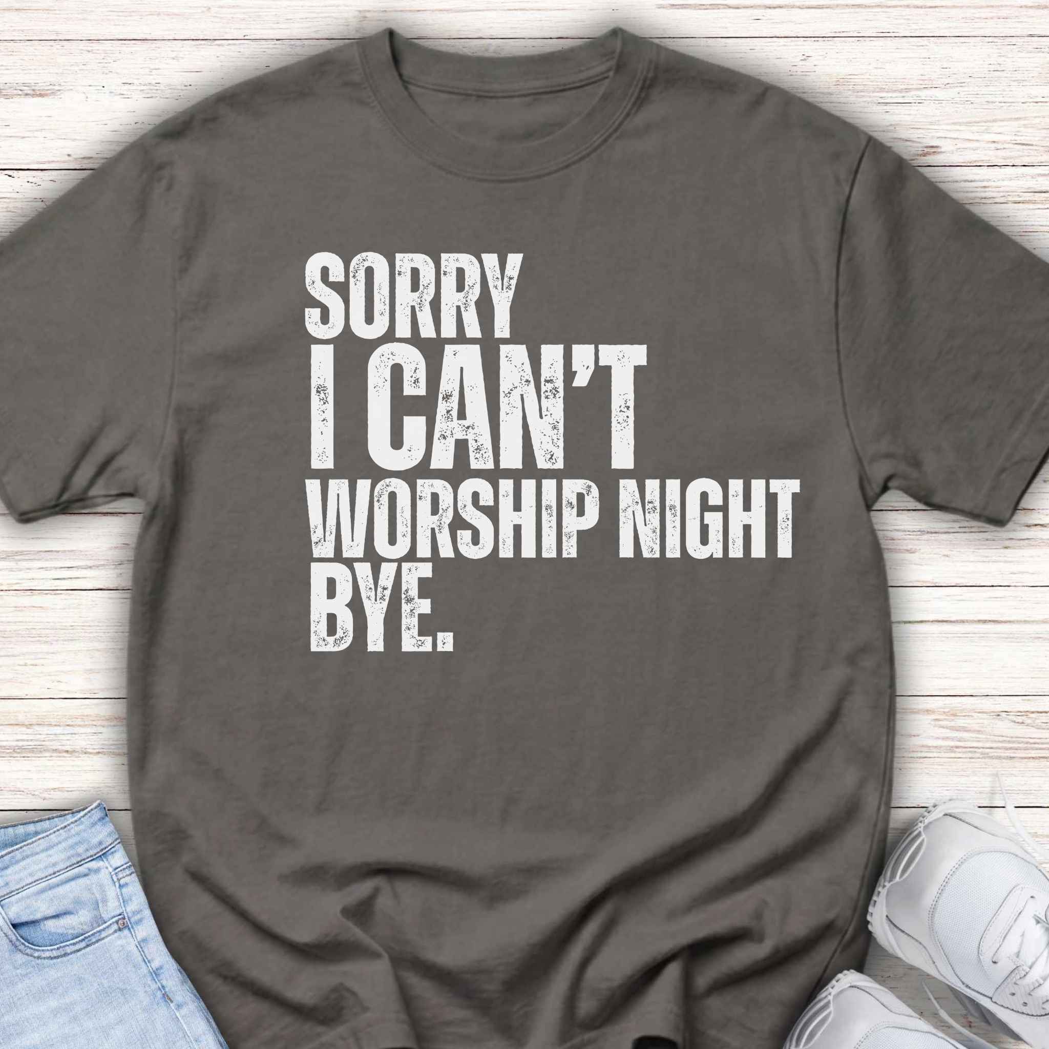 Youth Tee — "Sorry I Can’t, Worship Night Bye."  Shirt