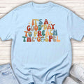 Youth Tee — "It's a Good Day to Preach the Gospel" Retro Faith Shirt