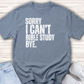 Youth Tee – “Sorry I Can’t, Bible Study Shirt