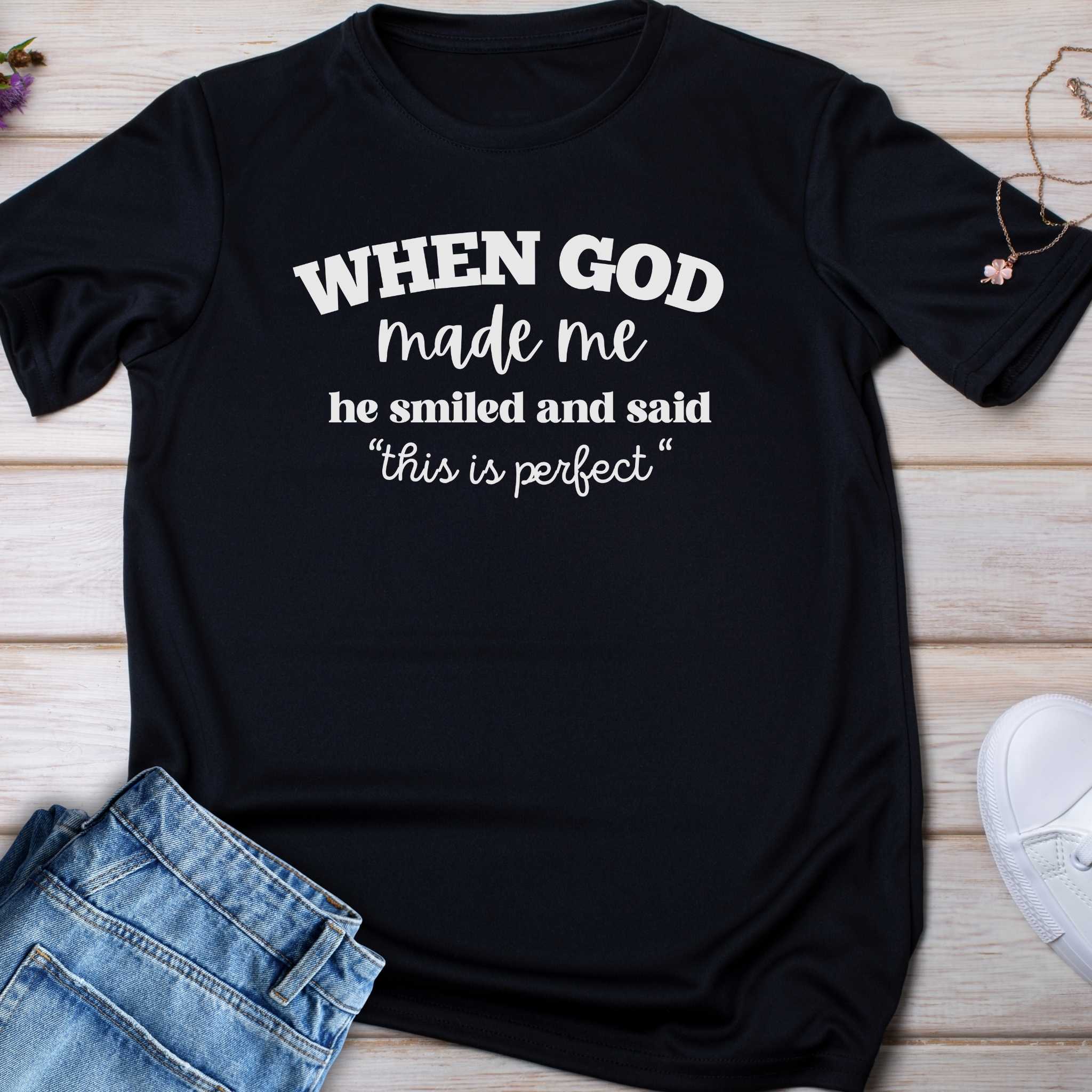 Kids Tee — "When God Made Me He Smiled and Said 'This Is Perfect'" Christian Children's Shirt