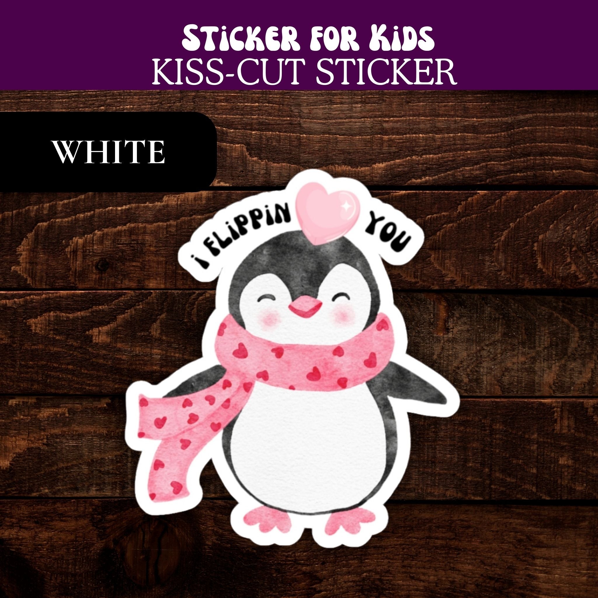 Penguin Valentine Sticker — "I Flippin' Love You" Kiss-Cut Sticker